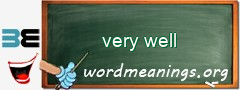 WordMeaning blackboard for very well
